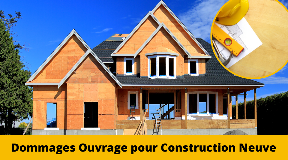 assurance dommages ouvrage dans le cadre d'une construction neuve