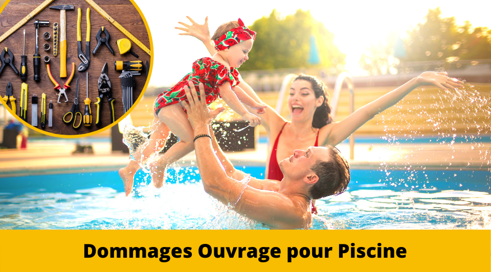 piscine construite et garantie par une dommages ouvrage par l'assurance