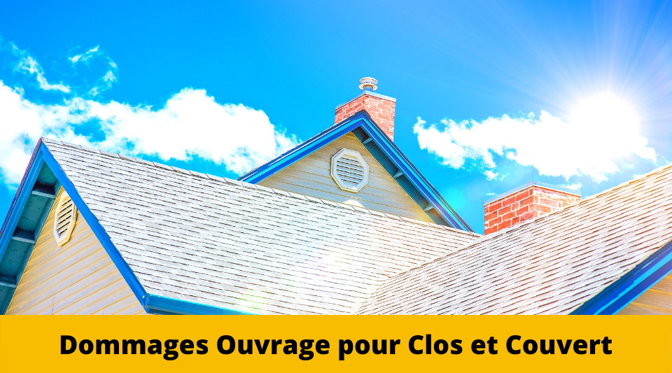 Assurance dommages et ouvrage pour le clos et le couvert